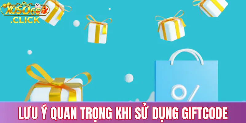Giftcode Xoso66: Cách Nhận & Sử Dụng Mới Nhất 2025 3 Lưu ý quan trọng khi sử dụng giftcode Xoso66